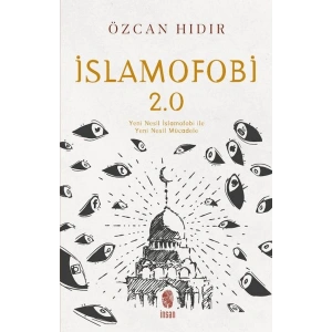 İslamofobi 2.0: Yeni Nesil İslamofobi ile Yeni Nesil Mücadele