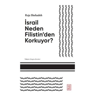 İsrail Neden Filistinden Korkuyor?