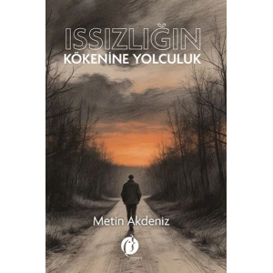Issızlığın Kökenine Yolculuk