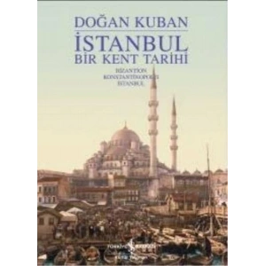 İstanbul - Bir Kent Tarihi (Ciltli)