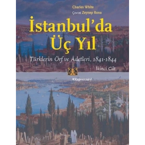 İstanbul’da Üç Yıl, Cilt 2 - Türklerin Örf ve Adetleri, 1841-1844