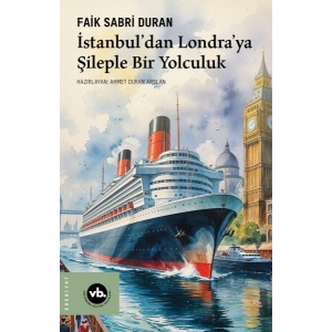 İstanbul’dan Londra’ya Şileple Bir Yolculuk