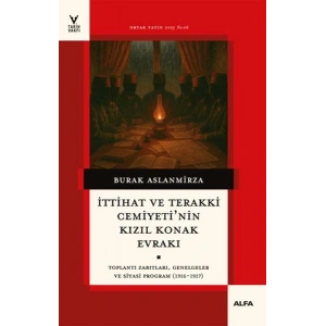 İttihat ve Terakki Cemiyetinin Kızıl Konak Evrakı