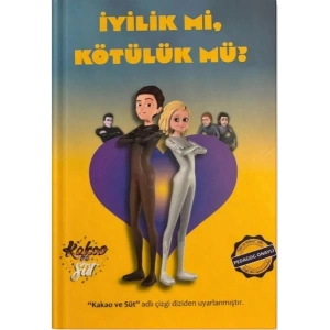 İyilik Mi, Kötülük Mü?