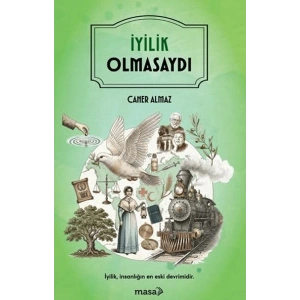 İyilik Olmasaydı