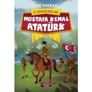 İz Bırakanlar - Mustafa Kemal Atatürk