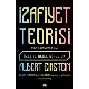 İzafiyet Teorisi: Özel ve Genel Görelilik (100. Yıldönümü Basımı)