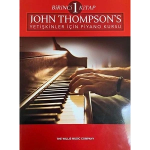 John Thompson’s Yetişkinler İçin Piyano Kursu Birinci Kitap