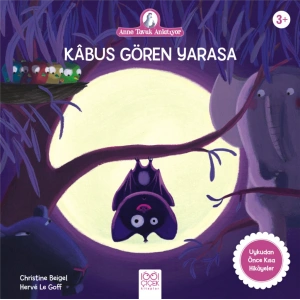 Kabus Gören Yarasa - Anne Tavuk Anlatıyor