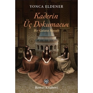 Kaderin Üç Dokumacısı