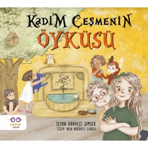 Kadim Çeşmenin Öyküsü