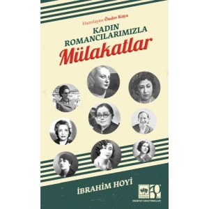 Kadın Romancılarımızla Mülakatlar