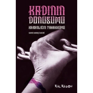 Kadının Dönüşümü-Karanlığın Tahakkümü