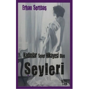 Kadınlar Sever Hikayesi Olan Şeyleri