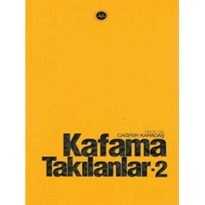 Kafama Takılanlar - 2