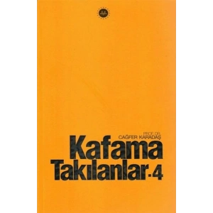 Kafama Takılanlar - 4