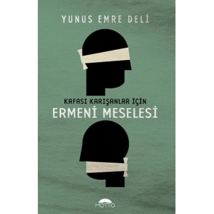 Kafası Karışanlar için Ermeni Meselesi