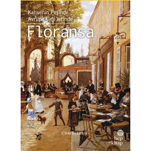 Kahvenin Peşinde Avrupa Café’lerinde Floransa