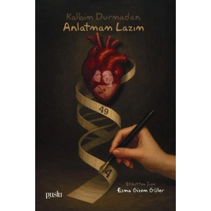 Kalbim Durmadan Anlatmam Lazım