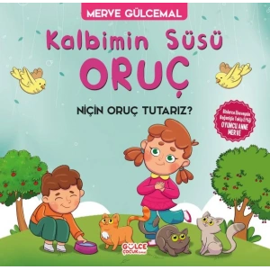 Kalbimin Süsü Oruç - Neden Oruç Tutarız?