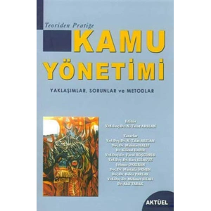 Kamu Yönetimi - Yaklaşımlar Sorunlar ve Metodlar