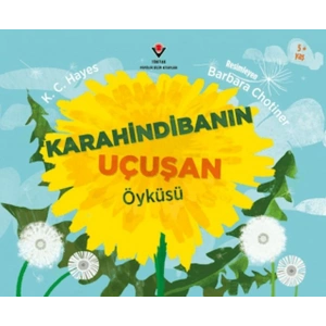 Karahindibanın Uçuşan Öyküsü