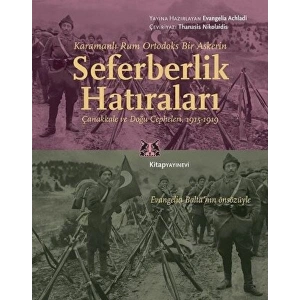 Karamanlı Rum Ortodoks Bir Askerin Seferberlik Hatıraları