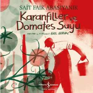 Karanfiller ve Domates Suyu - Resimli Edebiyat Dizisi