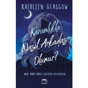 Karanlıkla Nasıl Arkadaş Olunur?