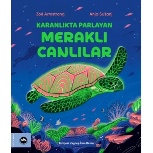 Karanlıkta Parlayan Meraklı Canlılar