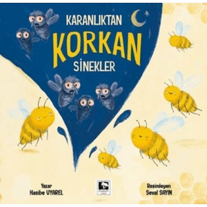 Karanlıktan Korkan Sinekler