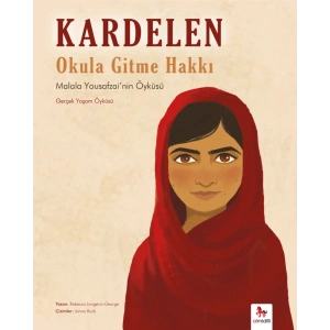 Kardelen : Okula Gitme Hakkı - Malala Yousafzainin Öyküsü