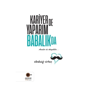 Kariyerde Yaparım Babalıkda