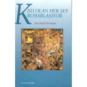 Katı Olan Her Şey Buharlaşıyor