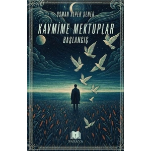 Kavmime Mektuplar Başlangıç