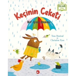 Keçinin Ceketi - Bir İyilik Masalı (Organik Kitap)