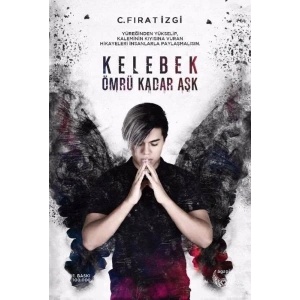 Kelebek Ömrü Kadar Aşk (Ciltli)