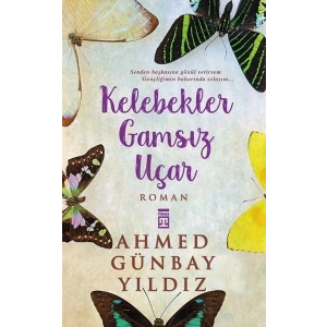 Kelebekler Gamsız Uçar