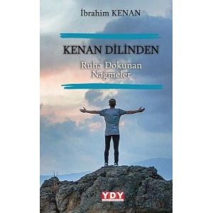 Kenan Dilinden Ruha Dokunan Nağmeler