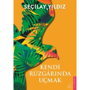 Kendi Rüzgârında Uçmak
