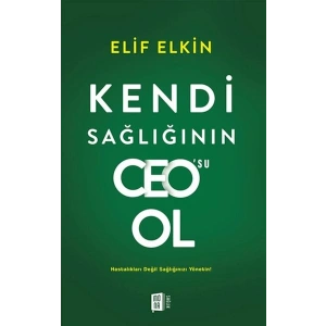 Kendi Sağlığının Ceosu Ol