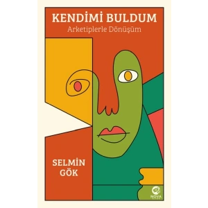 Kendimi Buldum: Arketiplerle Dönüşüm