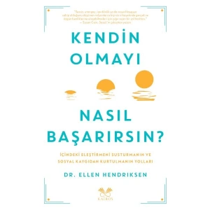 Kendin Olmayı Nasıl Başarırsın ?