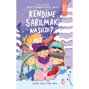 Kendine Sarılmak Nasıldı?