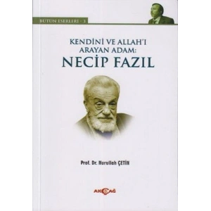 Kendini ve Allahı Arayan Adam: Necip Fazıl