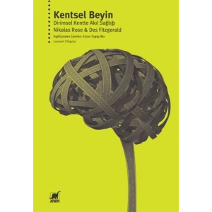Kentsel Beyin: Dirimsel Kentte Akıl Sağlığı