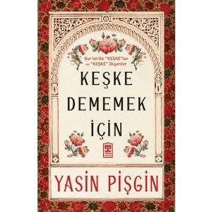 Keşke Dememek İçin