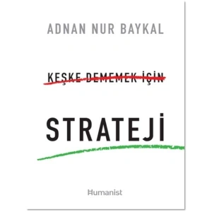 Keşke Dememek için Strateji