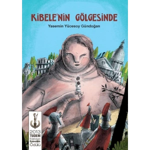 Kibelenin Gölgesinde