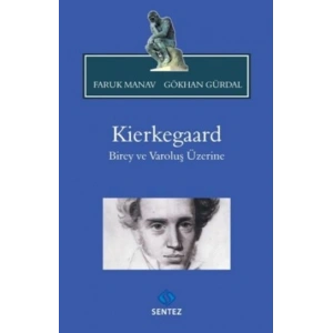 Kierkegaard Birey Ve Varoluş Üzerine